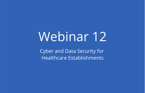 Cyber and Data Security for Healthcare Establishments