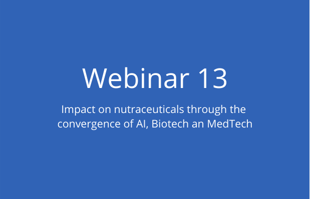 Impact on nutraceuticals through the convergence of AI, Biotech an MedTech