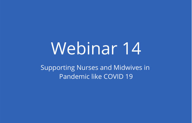 Supporting Nurses and Midwives in Pandemic like COVID 19